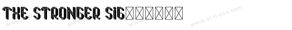 the stronger sig字体转换